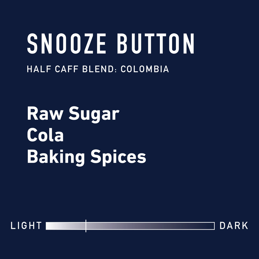 Snooze Button (Half Caff)